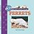 101 Facts About Ferrets