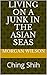 Living on a Junk on the Asian Seas by Morgan Wilson