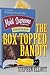 The Box Topped Bandit