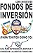 Cómo invertir en fondos de inversión (para tontos como yo) by Pau Ninja