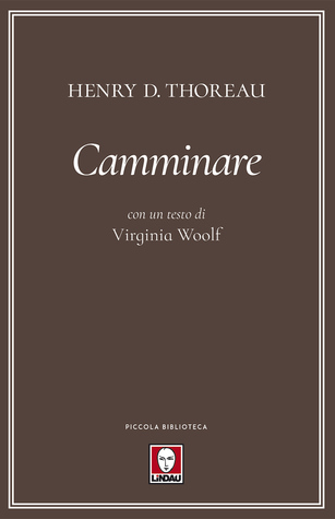 Camminare: con un testo di Virginia Woolf