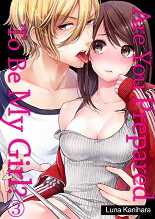Are You Prepared To Be My Girl? Vol.3 (TL Manga)
