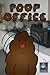 Poop Office #2 (Poop Office...