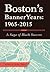Boston'S Banner Years: 1965-2015: A Saga of Black Success