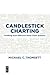 Candlestick Charting by Michael Thomsett