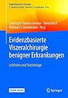 Evidenzbasierte Viszeralchirurgie benigner Erkrankungen: Leitlinien und Studienlage (Evidenzbasierte Chirurgie) (German Edition)