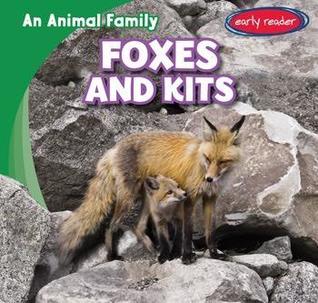 Foxes and Kits (An Animal Family)