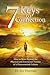 7 Keys to Connection: How to Move Beyond the Physical and Emotional Trauma of a Disconnected Culture