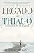 El legado de Thiago: Una tr...
