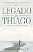 El legado de Thiago by Luis Pedro Recinos V.