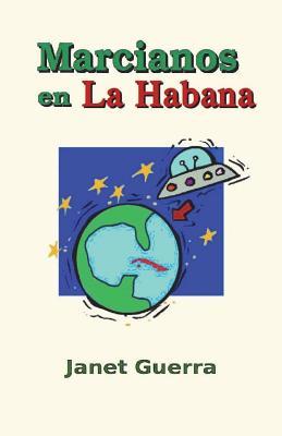 Marcianos en La Habana: Novela cubana de humor (Libros Cubanos) (Spanish Edition)