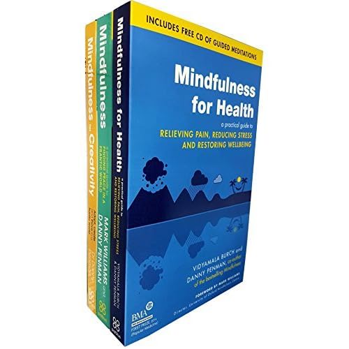 Mindfulness Mindfulness For Health Mindfulness For Creativity By J Mark G Williams