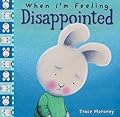 When I'm Feeling Disappointed