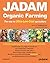 JADAM Organic Farming : ULTRA Powerful Pest and Disease Control Solution, Make all-Natural Pesticide, The way to Ultra-Low-Cost agriculture!