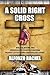A SOLID RIGHT CROSS: Biblic...