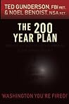 The 200 Year Plan: America's Shadow Government & The Great Deceit The 200 Year Plan: America's Shadow Government & The Great Deceit
