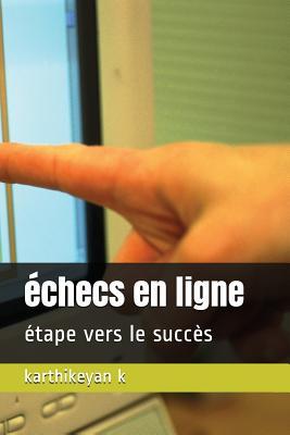 �checs En Ligne: �tape Vers Le Succ�s
