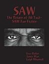 SAW: The Return of Jill Tuck-SAW Fan Fiction