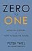 Zero to One: Notes on Start Ups, or How to Build the Future