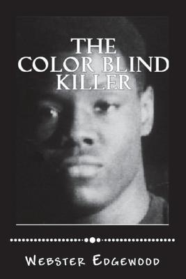 The Color Blind Killer: Death Doesn't Care About Your Skin Color, He Only Wants Your Soul to Take