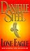 Lone Eagle by Danielle Steel Lone Eagle by Danielle Steel