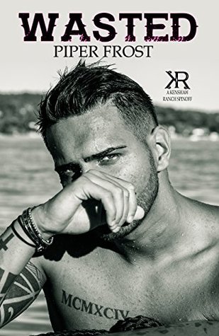 Wasted (Kenshaw Ranch #5)