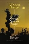 A Desert Harvest: New and Selected Essays