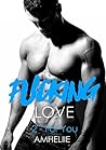Book cover for For You (Fucking Love, #2)