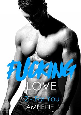 For You (Fucking Love, #2)