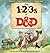 The 123s of D&D by Ivan Van Norman