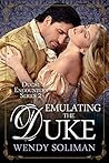 Emulating the Duke (Ducal Encounters Series 2 Book 6)