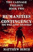 HUMANITIES CONTINGENCY: You Will Lose Yourself