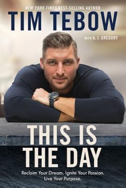 This Is the Day: Reclaim Your Dream. Ignite Your Passion. Live Your Purpose.