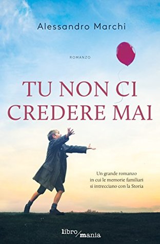 Tu non ci credere mai (Kindle Edition)