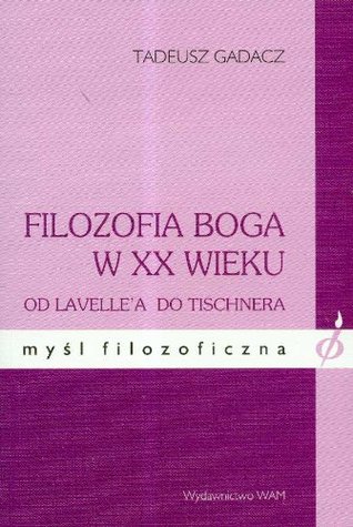 Filozofia Boga w XX wieku (Paperback)