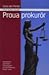 Proua prokurör. Inimkonna suurimate kurjategijate ja karistamatuse tunde vastu