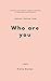 Who are you: A guide on self-love and meditation