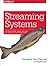 Streaming Systems: The What, Where, When, and How of Large-Scale Data Processing
