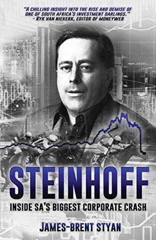 Steinhoff inside SA's biggest corporate crash (Kindle Edition)