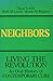 Neighbors: Living the Revol...