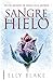 SANGRE DE HIELO by Elly Blake