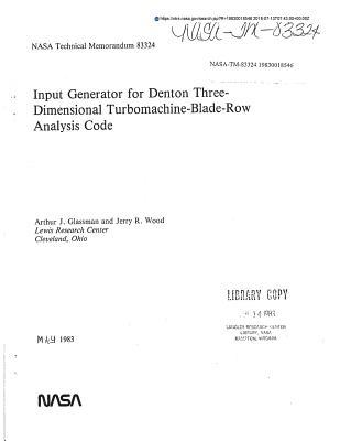 Input Generator for Denton 3-Dimensional Turbomachine-Blade-Row Analysis Code