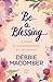 Be a Blessing by Debbie Macomber