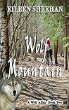 Wolf Mountain (Book Two): a Wolf Affair Trilogy Wolf Mountain (Book Two): a Wolf Affair Trilogy
