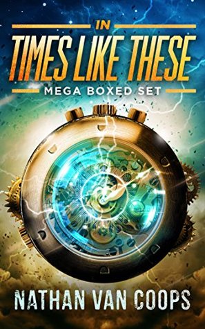 In Times Like These Boxed Set: A Time Travel Adventure Series (Kindle Edition)