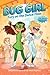Bug Girl: Fury on the Dance...