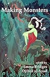 Making Monsters: A Speculative and Classical Anthology