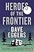 Heroes of the frontier