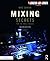 Mixing Secrets for the Small Studio (Sound On Sound Presents...)
