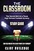 The Classroom Study Guide
